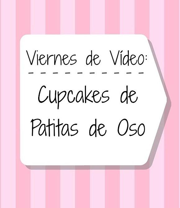 Cupcakes de Patitas de Oso decoración vídeo tutorial